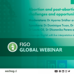 FIGO Global Webinar "Aborto y anticoncepción postaborto: desafíos y oportunidades"