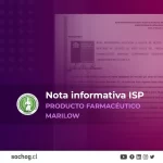 Nota informativa del ISP, en relación al retiro voluntario del producto farmacéutico Marilow .