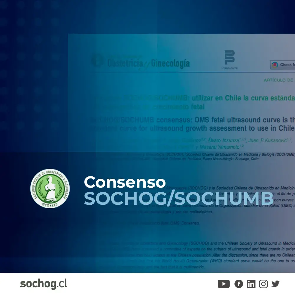 Consenso SOCHOG/SOCHUMB: Utilizar en Chile la curva estándar OMS ultrasonográfica de crecimiento fetal.