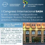 I Congreso Internacional SASH & XXII Jornadas "Vanguardia en Sexología: Nuevos Paradigmas en la práctica Médica, Clínica y Educativa"